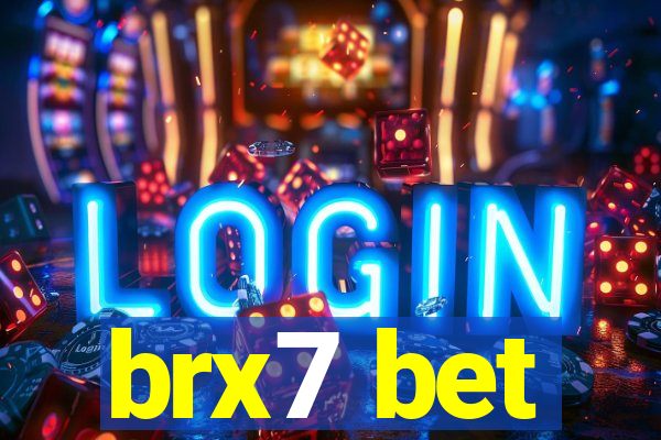 brx7 bet